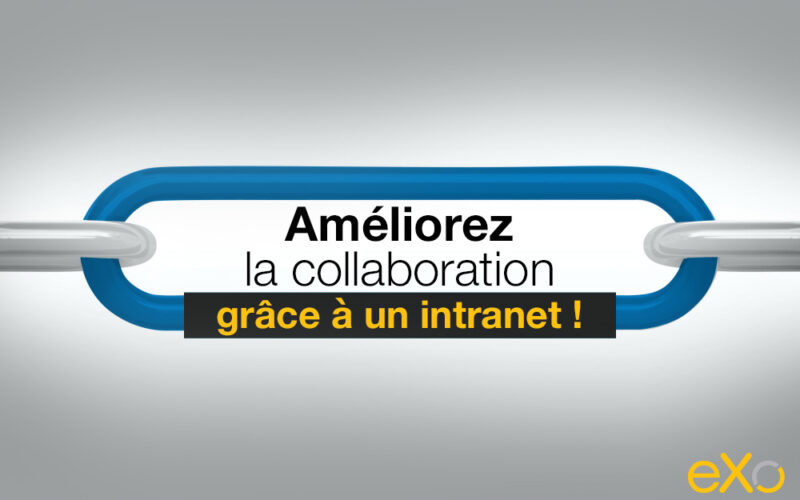 Comment améliorer la collaboration interne grâce à un intranet